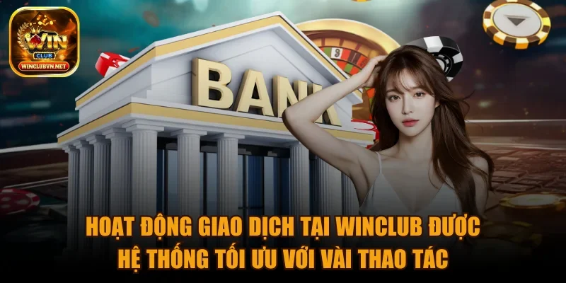 winclub-hoat-dong-giao-dich